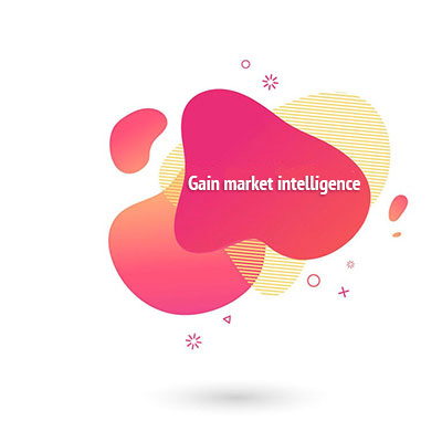 Gain market intelligence