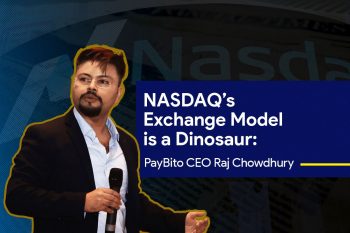 PayBito Chief States a Need to Reform Outdated NASDAQ Exchange Architecture