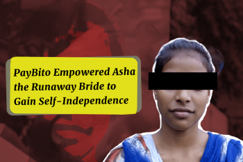 Empowered by PayBito: How Asha, the Underage Runaway Bride, Found Self-Independence