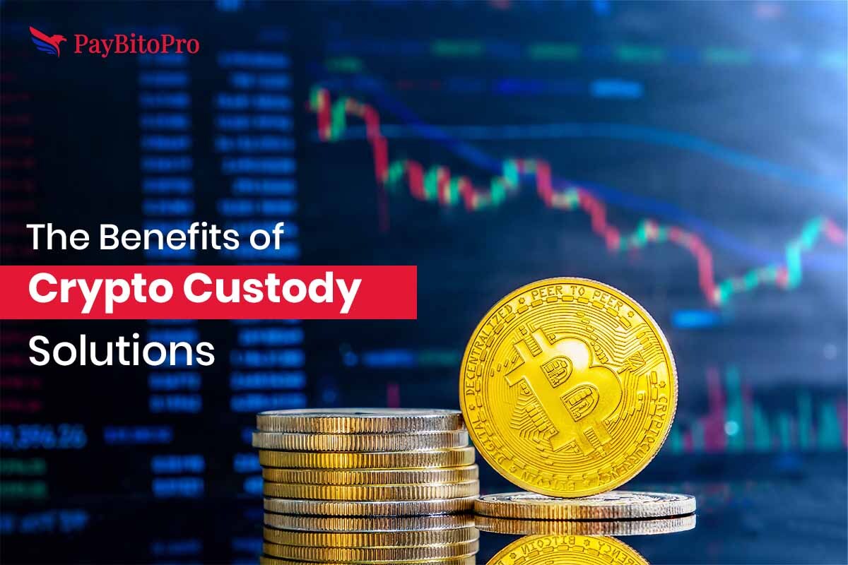 The Benefits of Crypto Custody Solutions