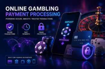 Online Gambling Payment Processing: A Complete Guide for iGaming Businesses