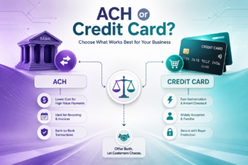ACH vs Credit Card: Which Payment Method Is Better for Businesses?