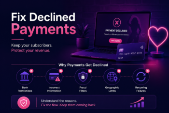 Why Do Adult Entertainment Payments Get Declined and How to Fix Them?