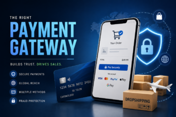 Payment Gateway for Dropshipping Stores: How to Choose the Right Solution for Online Payments?